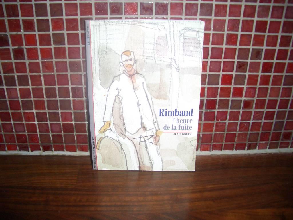 Rimbaud - l'heure de la fuite