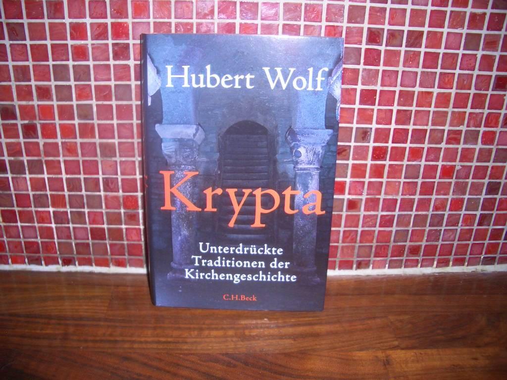 Krypta - unterdr&uuml;ckte Traditionen der Kirchengeschichte