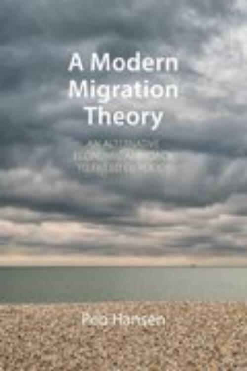 A modern migration theory - an alternative economic approach to failed EU policy