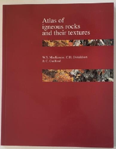 Atlas of igneous rocks and their textures
