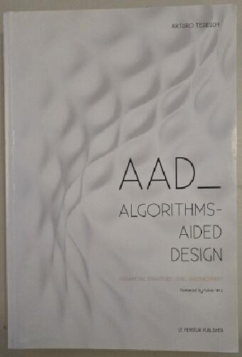 AAD, Algorithms-aided design - parametric strategies using Grasshopper