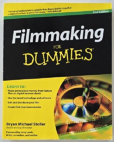 Filmmaking For Dummies, 2nd Edition