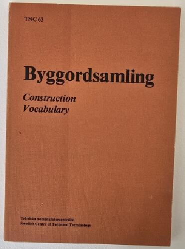 Byggordsamling : Sv-E, E-Sv = Construction vocabulary : Sv-E, E-Sv
