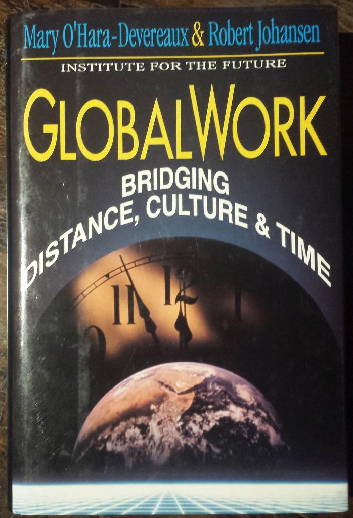 Globalwork: Bridging Distance, Culture, & Time