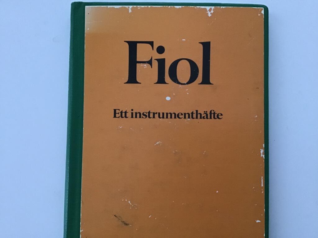 Fiol : ett instrumenth&auml;fte