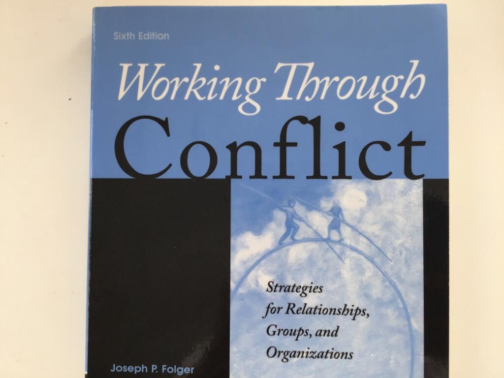Working through conflict - strategies for relationships, groups, and organizations