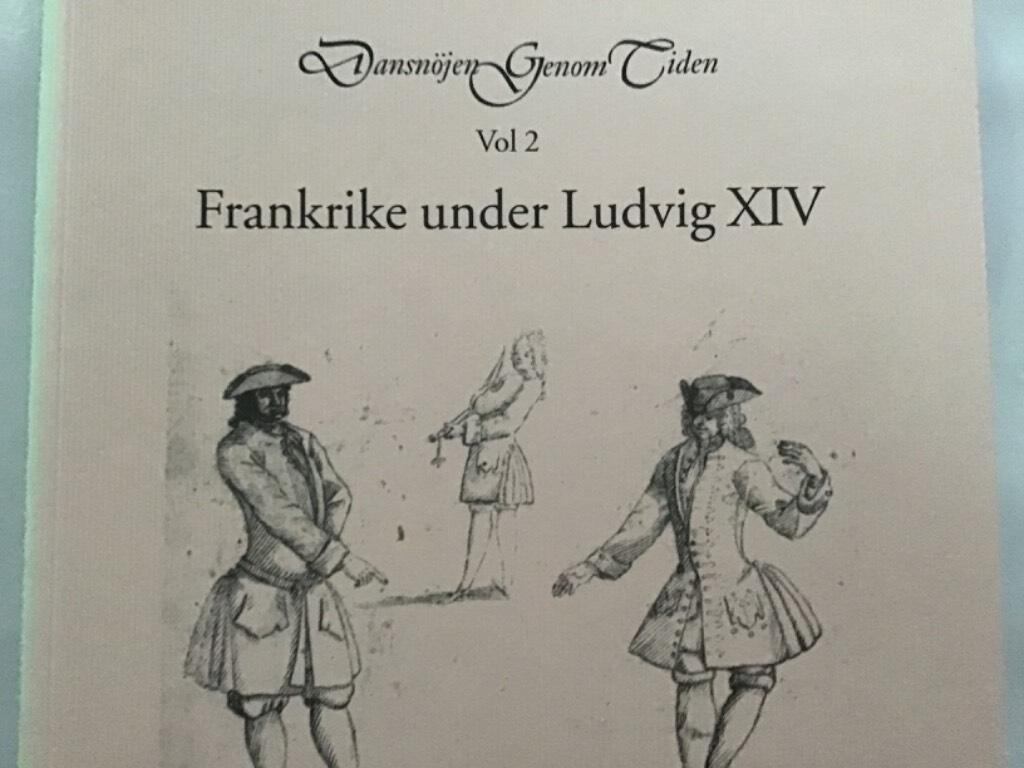 Dansn&ouml;jen genom tiden. 2, Frankrike under Ludvig XIV