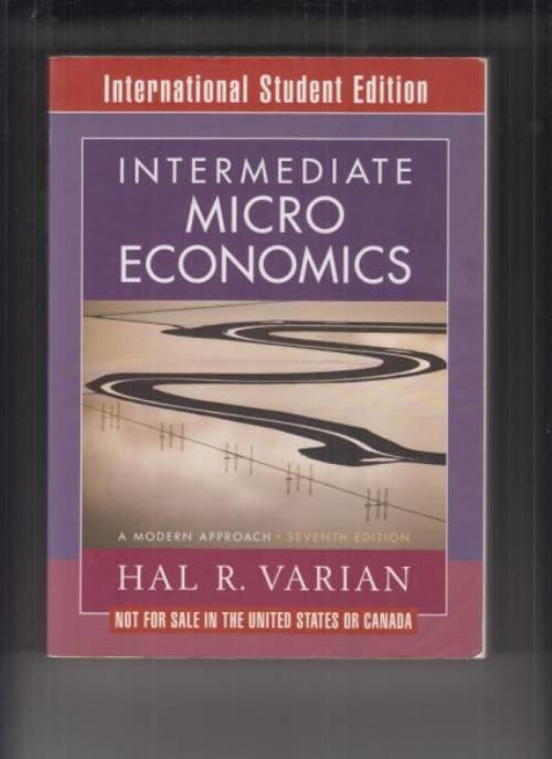 Intermediate microeconomics - a modern approach