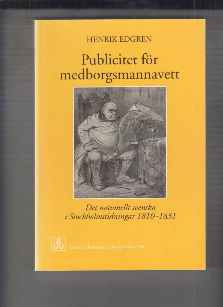 Publicitet för medborgsmannavett : det nationellt svenska i Stockholmstidningar 1810-1831