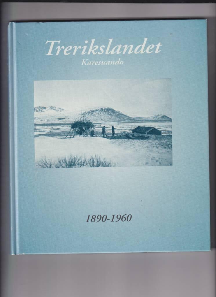 Trerikslandet : Karesuando : 1890-1960