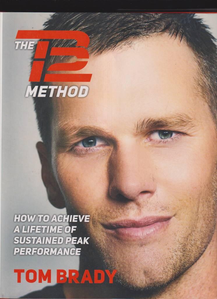 The TB12 method - how to achieve a lifetime of sustained peak performance