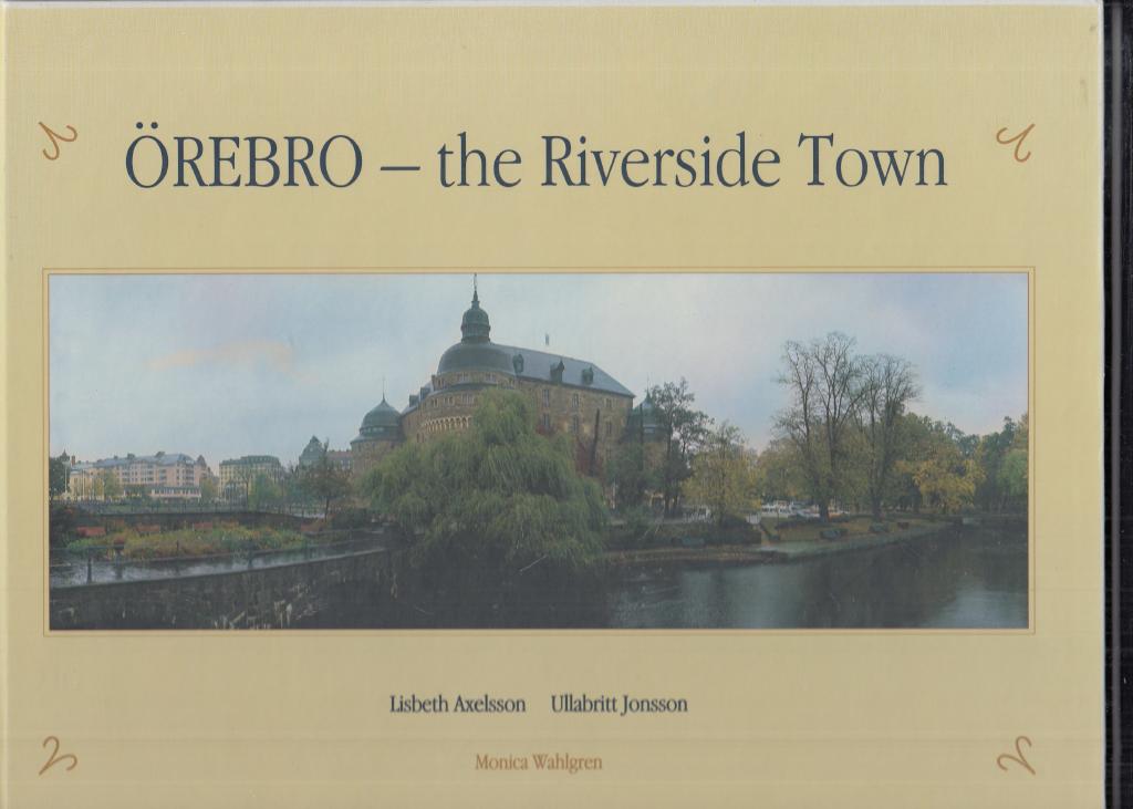 &Ouml;rebro - the riverside town