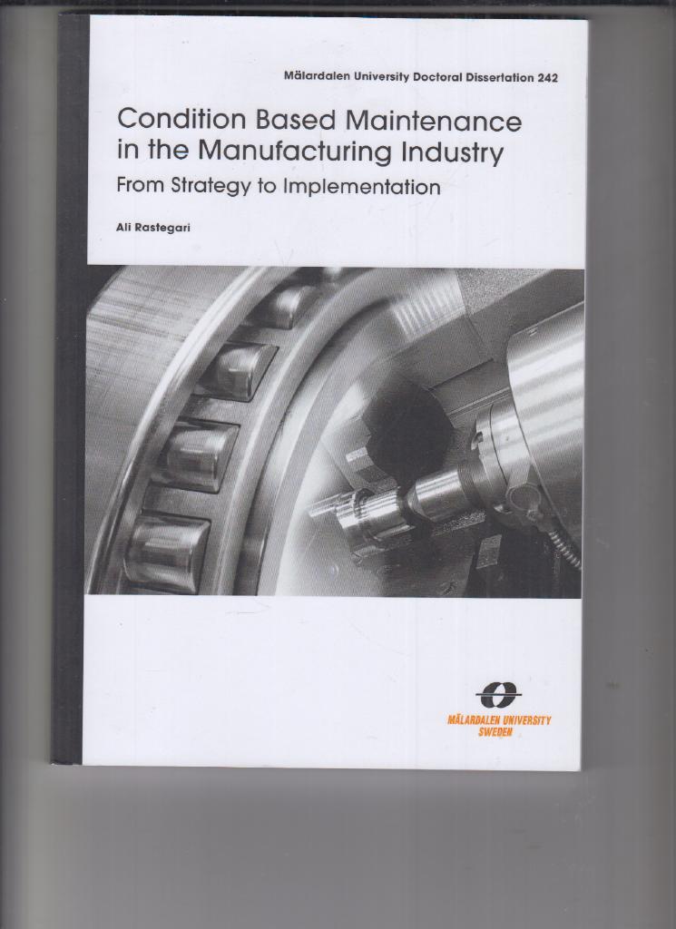 Condition based maintenance in the manufacturing industry - from strategy to implementation