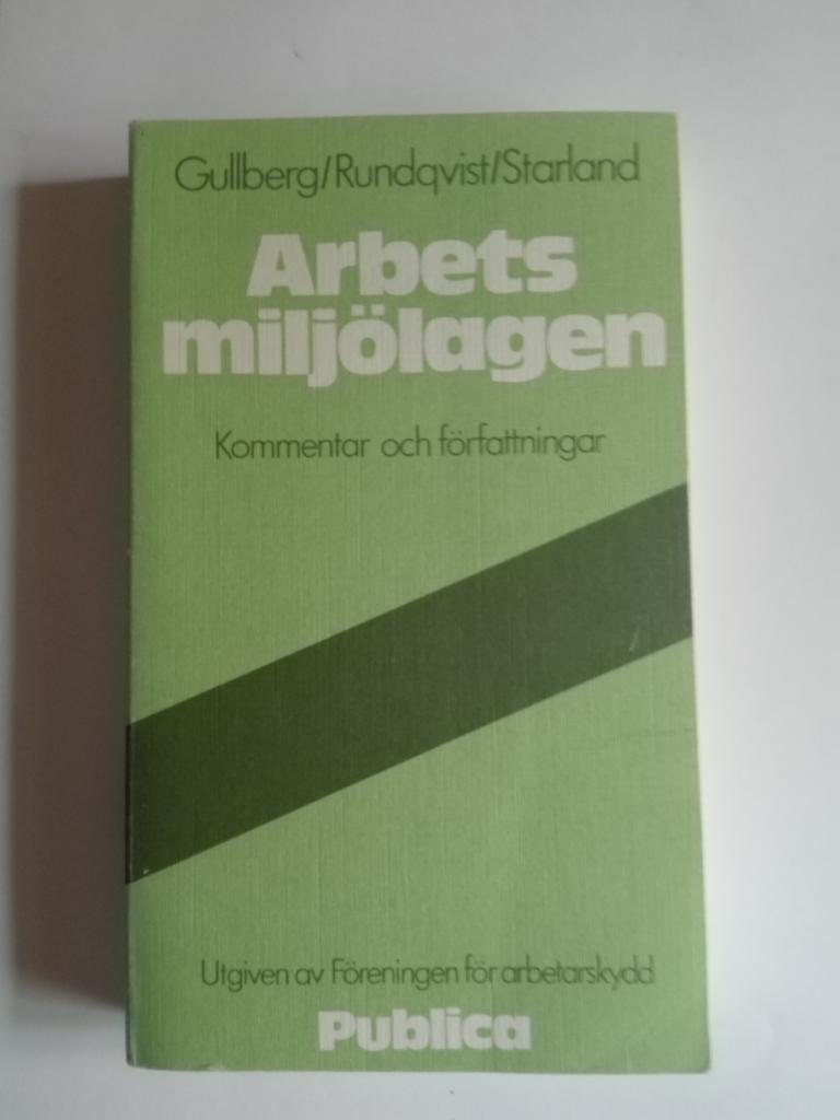 Arbetsmilj&ouml;lagen : kommentar och nya f&ouml;rfattningar