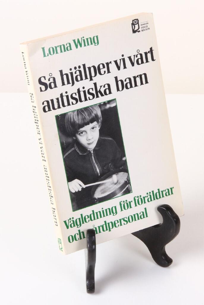 S&aring; hj&auml;lper vi v&aring;rt autistiska barn : v&auml;gledning f&ouml;r f&ouml;r&auml;ldrar och v&aring;rdpersonal