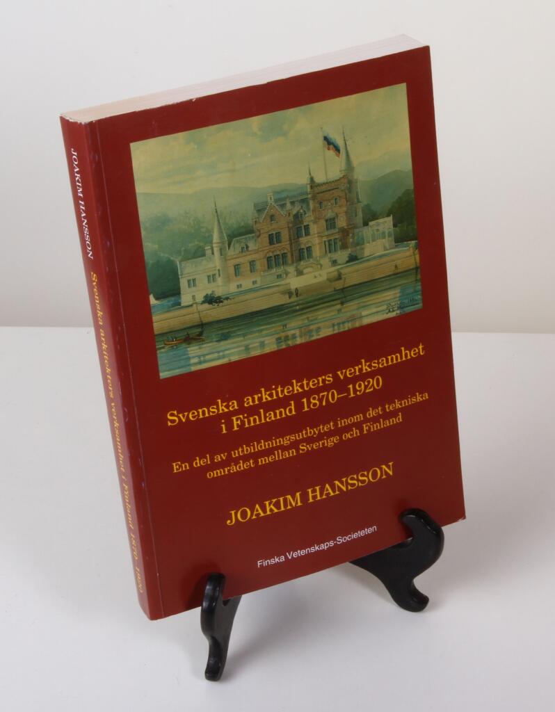 Svenska arkitekters verksamhet i Finland 1870-1920 : en del av utbildningsutbytet inom det tekniska omr&aring;det mellan Sverige och Finland