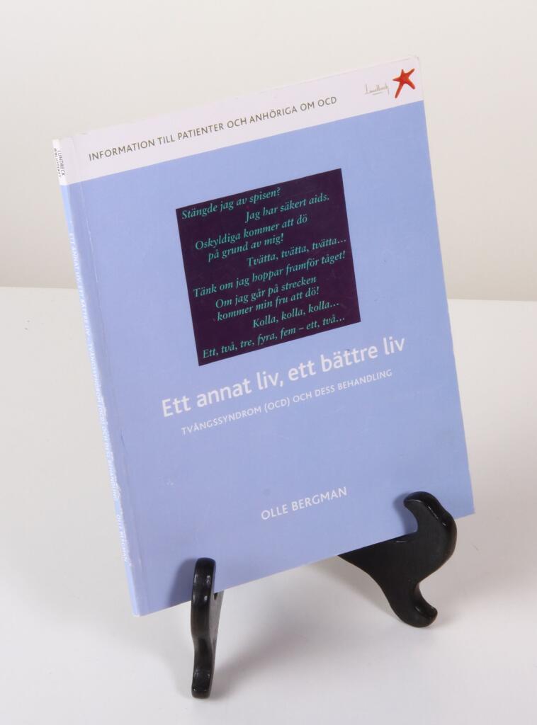 Ett annat liv, ett b&auml;ttre liv : tv&aring;ngssyndrom (OCD) och dess behandling