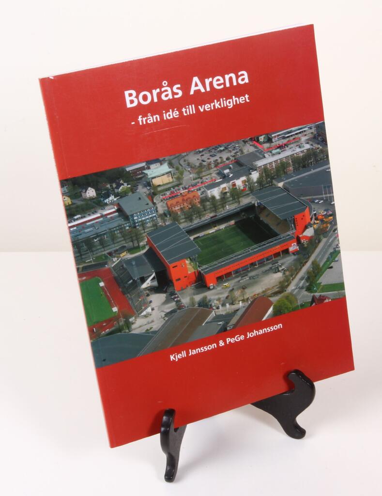 Bor&aring;s arena : fr&aring;n id&eacute; till verklighet