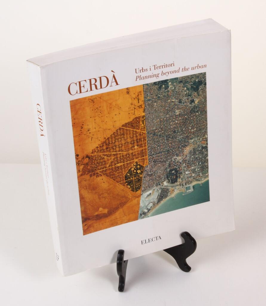 Cerd&agrave;, urbs i territori - planning beyond the urban : a catalogue of the exhibition Mostra Cerd&agrave;, urbs i territori, held September 1994-through January 1995, Barcelona