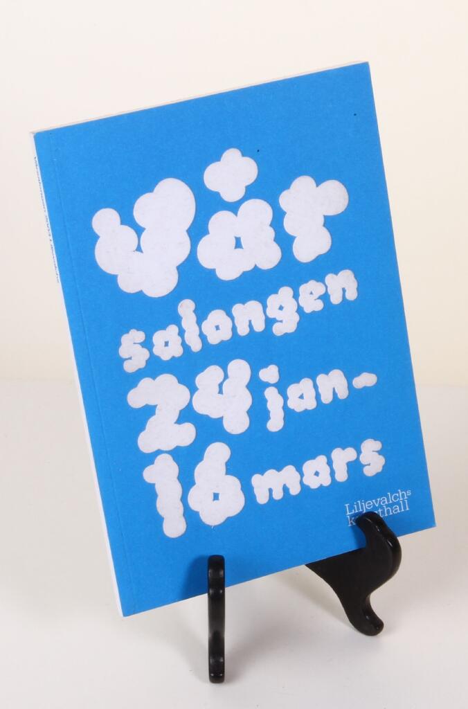 V&aring;rsalongen : Liljevalchs : 24 januari - 16 mars 2003