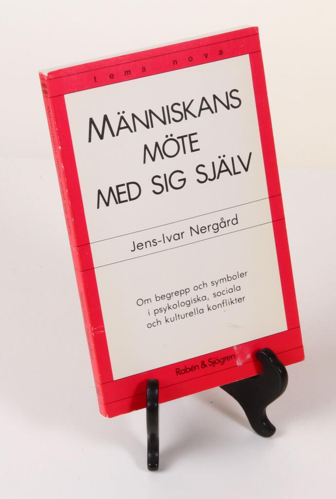 M&auml;nniskans m&ouml;te med sig sj&auml;lv : om begrepp och symboler i psykologiska, sociala och kulturella konflikter