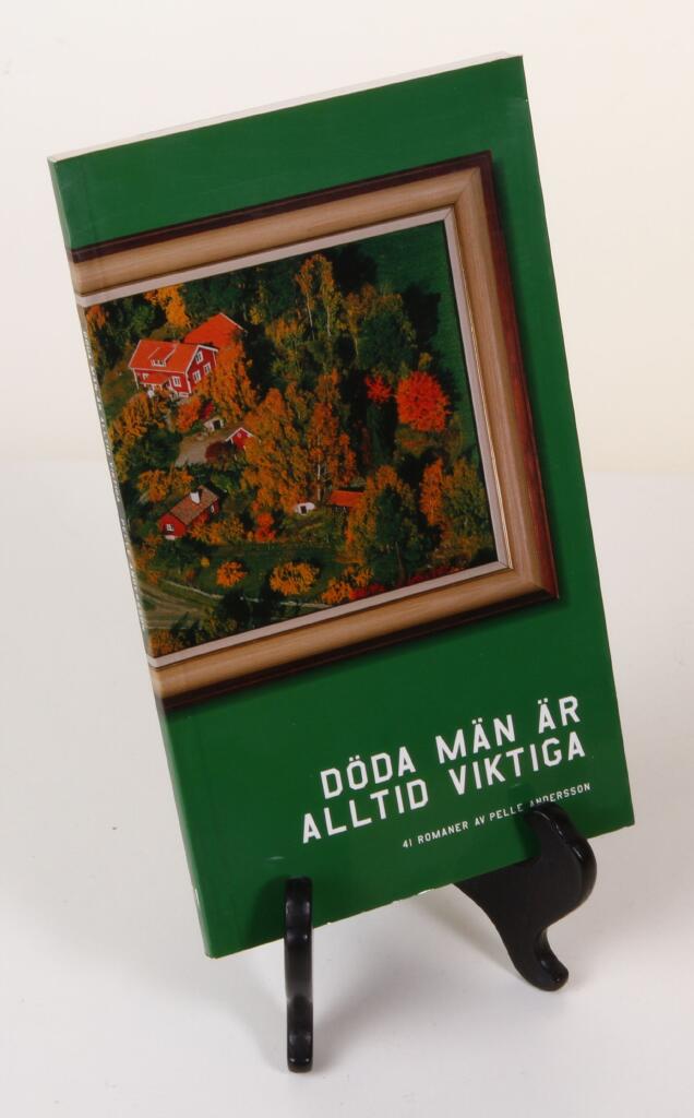 D&ouml;da m&auml;n &auml;r alltid viktiga - 41 romaner