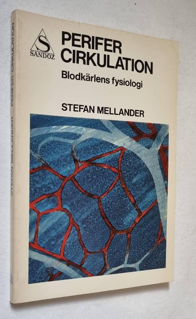 Perifer cirkulation : blodk&auml;rlens fysiologi