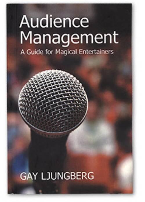 Audience management : a guide for magical entertainers