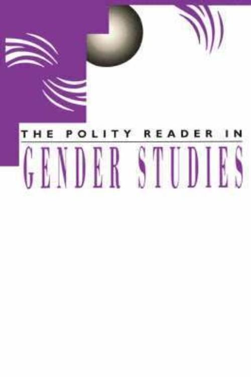 The Polity reader in gender studies