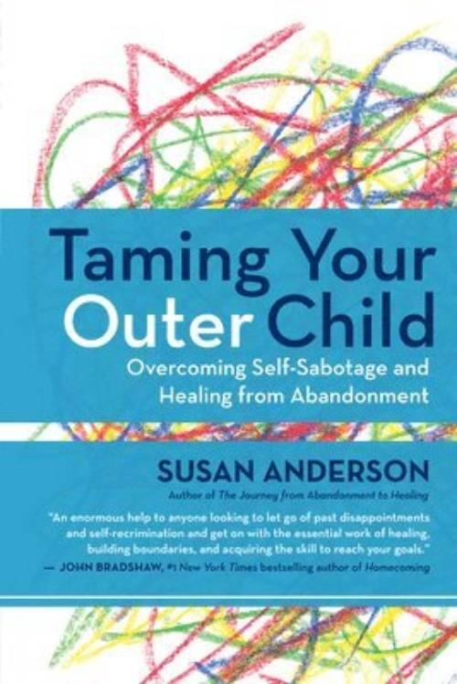 Taming your outer child - overcoming self-sabotage - the aftermath of aband