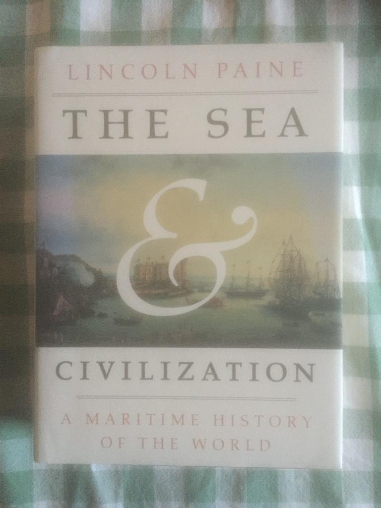 The sea and civilization - a maritime history of the world