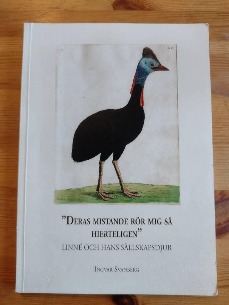 "Deras mistande r&ouml;r mig s&aring; hierteligen" : Linn&eacute; och hans s&auml;llskapsdjur : s&auml;rtryck  ur Svenska Linn&eacute;s&auml;llskapets &aring;rsskrift 2007