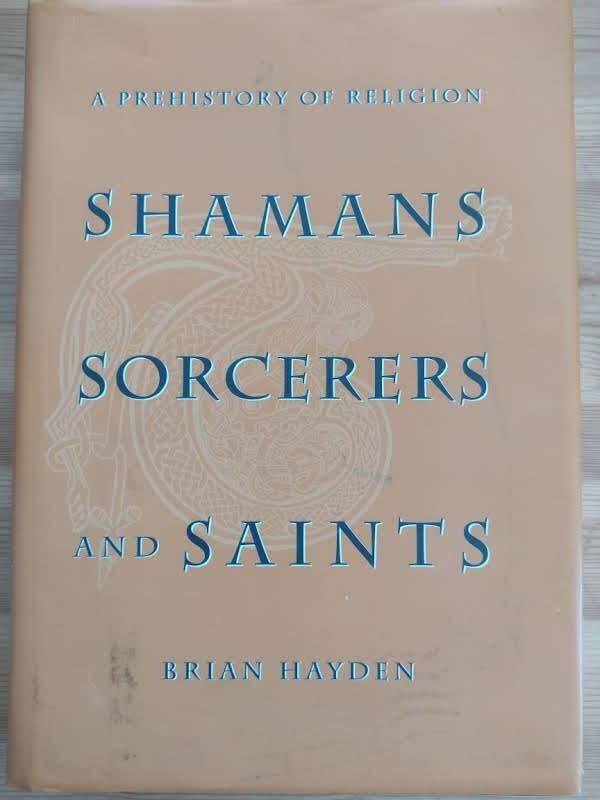 Shamans, sorcerers, and saints - a prehistory of religion
