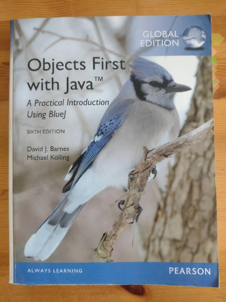 Objects first with Java - a practical introduction using BlueJ