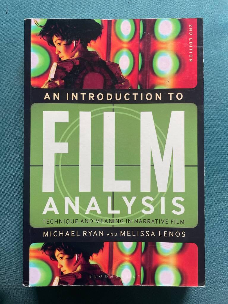 An introduction to film analysis - technique and meaning in narrative film