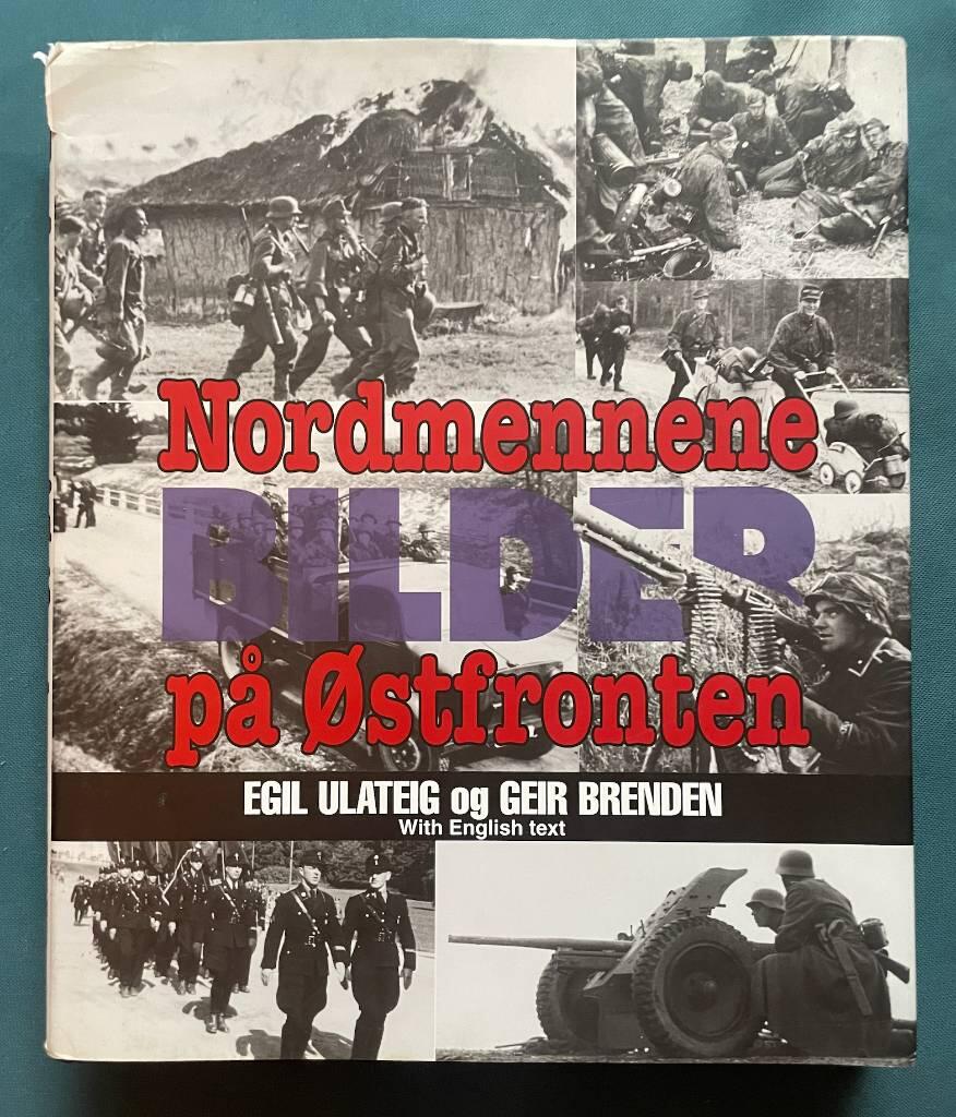 Nordmennene p&aring; &oslash;stfronten - deres egen historie i bilder