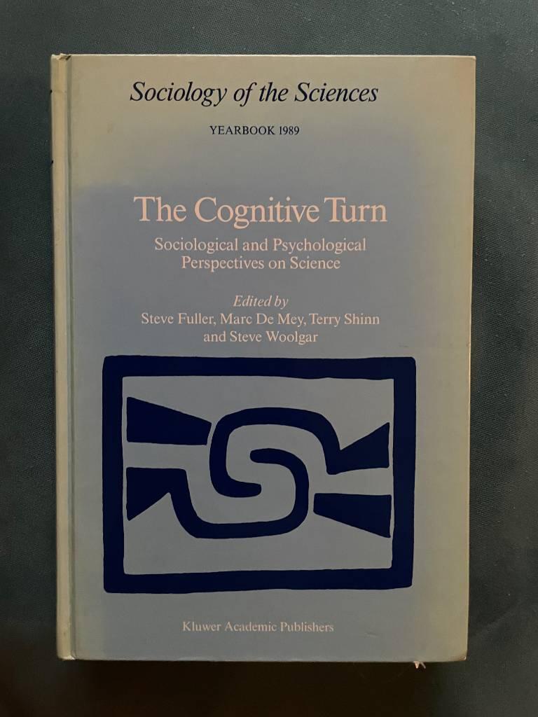 The cognitive turn - sociological and psychological perspectives on science