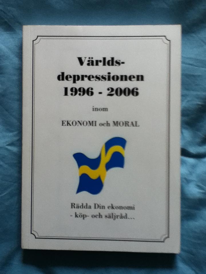Medelm&aring;ttans anarki mot logiken : den dummaste v&auml;gen mellan tv&aring; punkter = den svenska modellen ; V&auml;rldsdepressionen 1996-2006 inom ekonomi och moral : r&auml;dda din ekonomi - k&ouml;p- och s&auml;ljr&aring;d-