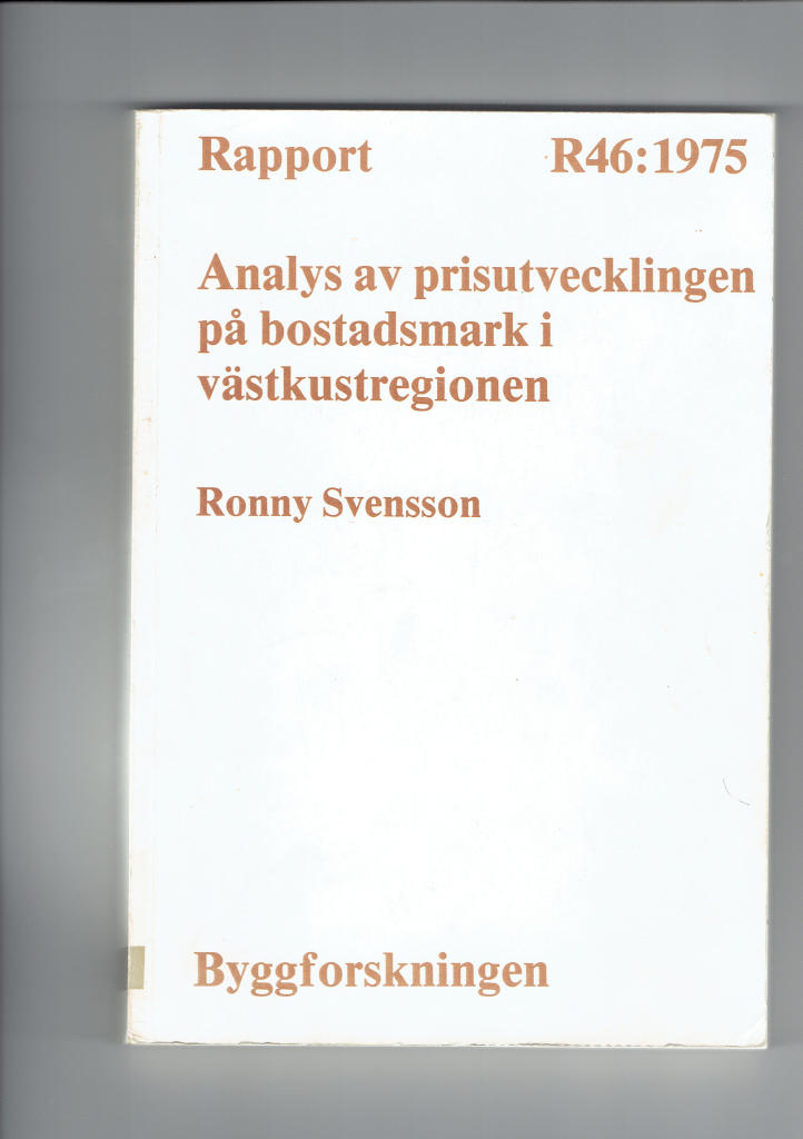Analys av prisutvecklingen p&aring; bostadsmark i v&auml;stkustregionen [Elektronisk resurs] : markprisbest&auml;mmande faktorer i ett 60-tal v&auml;stsvenska kommuner