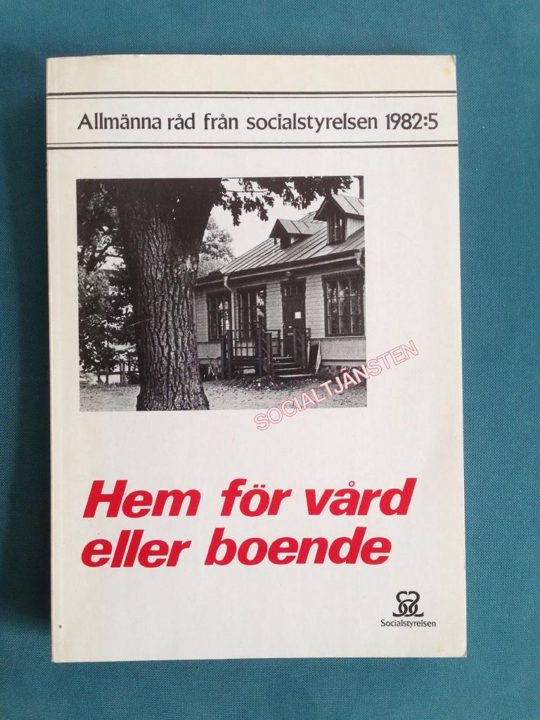Hem f&ouml;r v&aring;rd eller boende : definitioner, principer och best&auml;mmelser