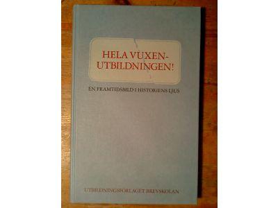 Hela vuxenutbildningen! - en framtidsbild i historiens ljus