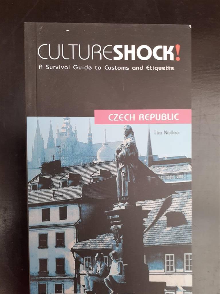 Culture shock! - A survival guide to customs and etiquette. Czech Republic