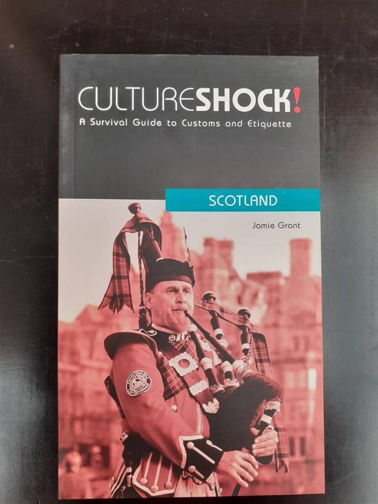 Culture shock! - A survival guide to customs and etiquette. Scotland