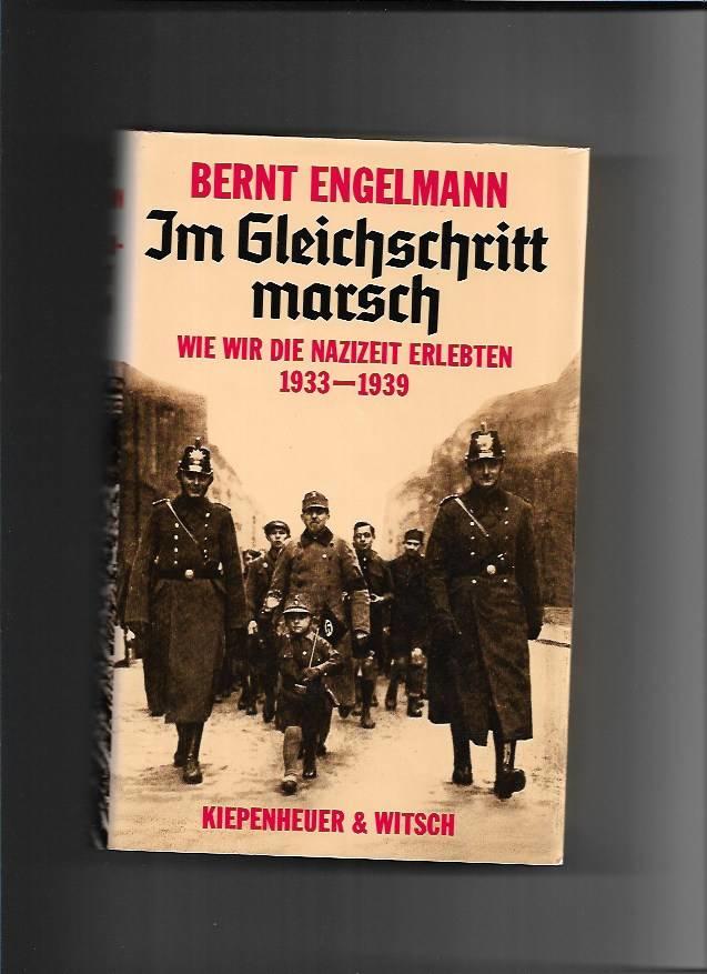 Im Gleichschritt marsch - wie wir die Nazizeit erlebten 1933-1939