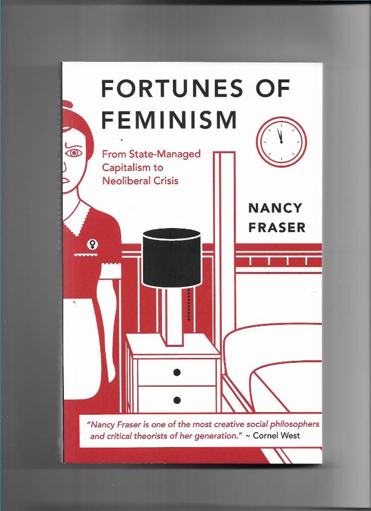 Fortunes of feminism - from state-managed capitalism to neoliberal crisis