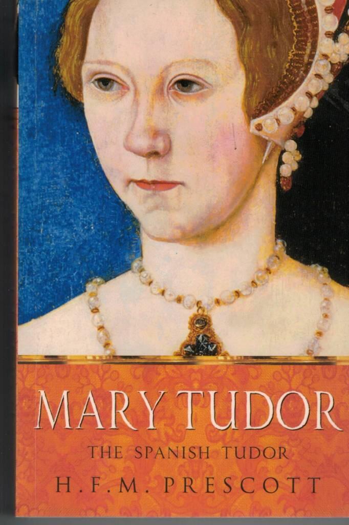 Mary Tudor - the Spanish Tudor