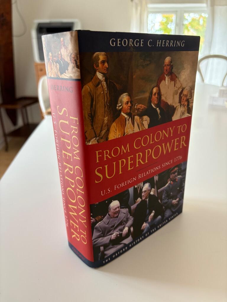 From colony to superpower - U.S. foreign relations since 1776