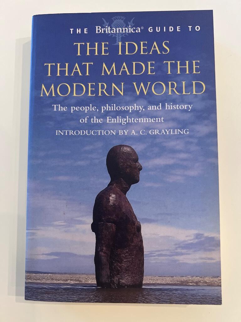 Encyclop&aelig;dia Britannica Guide to the Ideas That Made the Modern World: The Ideas That Made the Modern World [Elektronisk resurs]