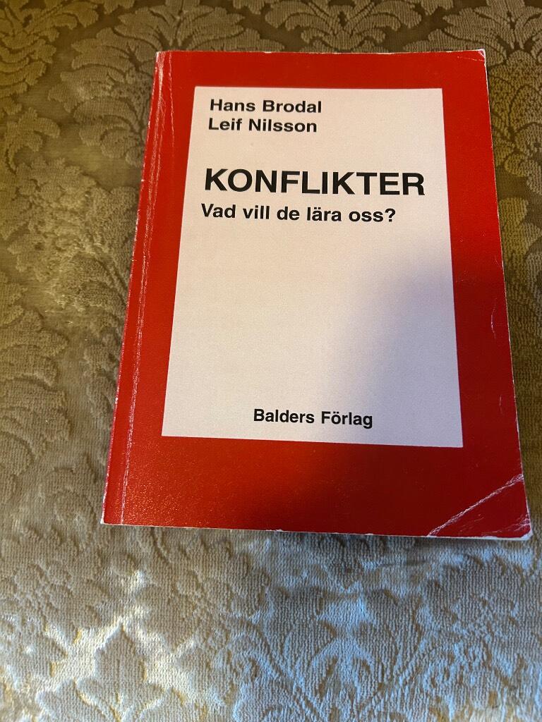 Konflikter : vad vill de l&auml;ra oss?