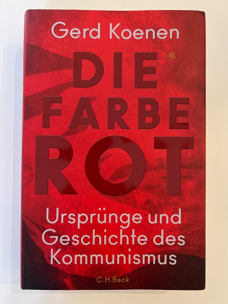 Die Farbe Rot - Urspr&uuml;nge und Geschichte des Kommunismus